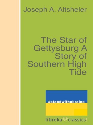 cover image of The Star of Gettysburg a Story of Southern High Tide